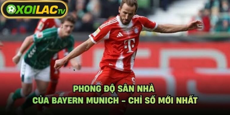 Phong Độ Sân Nhà Của Bayern Munich - Chỉ Số Mới Nhất